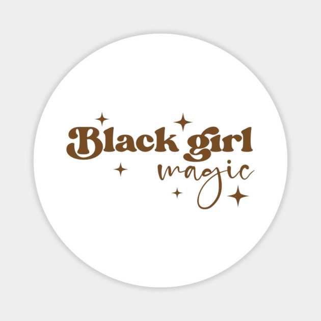 Black Girl Magic, Black Women, Black Mom, Black History Magnet by UrbanLifeApparel