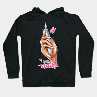 But First Nails Hoodie