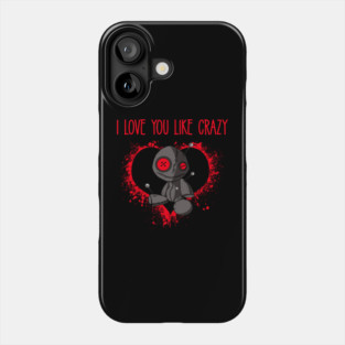 I Love You Like Crazy Voodoo Doll Cheeky Witch® Phone Case
