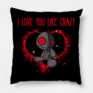 I Love You Like Crazy Voodoo Doll Cheeky Witch® Pillow