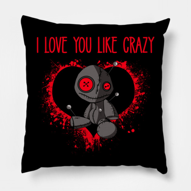I Love You Like Crazy Voodoo Doll Cheeky Witch® Pillow by Cheeky Witch
