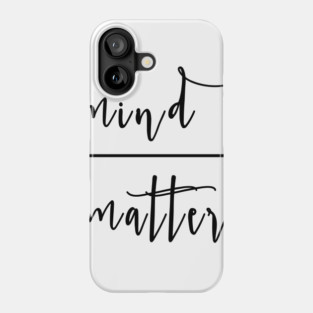 Mind Matter Phone Case