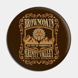 Unofficial Firefly Serenity Browncoats Pin
