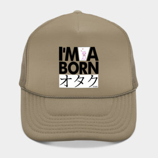 Anime Otaku Tee, I'm a born オタク Otaku Anime & Manga Cool Funs Hat