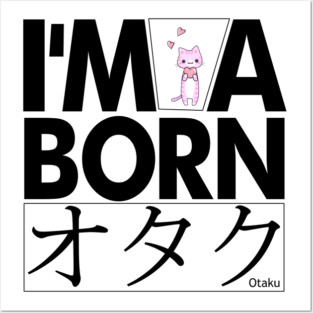 Anime Otaku Tee, I'm a born オタク Otaku Anime & Manga Cool Funs Posters and Art