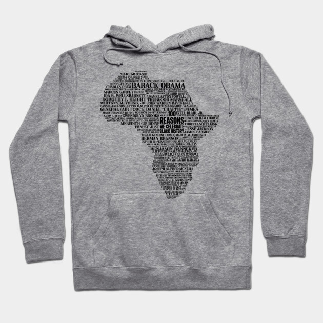 100 Reasons we celebrate black history, Africa, Black History, typography Hoodie by UrbanLifeApparel