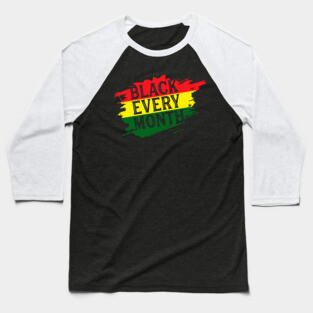 Black Every Month, Black History, Black Lives Matter, African American Baseball T-Shirt