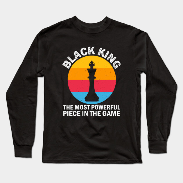 Black King, The most Powerful Piece in the Game, Black Man, Black History Long Sleeve T-Shirt by UrbanLifeApparel