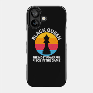 Black Queen, The most Powerful Piece in the Game, Black Man, Black History Phone Case