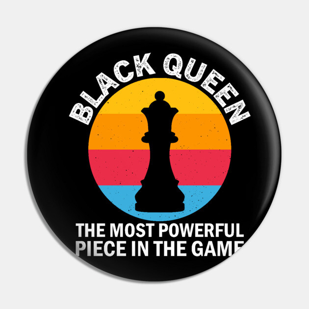 Black Queen, The most Powerful Piece in the Game, Black Man, Black History Pin by UrbanLifeApparel