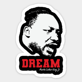 MLK, Dream, Black History, Civil Rights Sticker