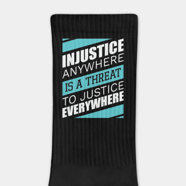 Injustice anywhere is a threat to justice everywhere, Black History by UrbanLifeApparel