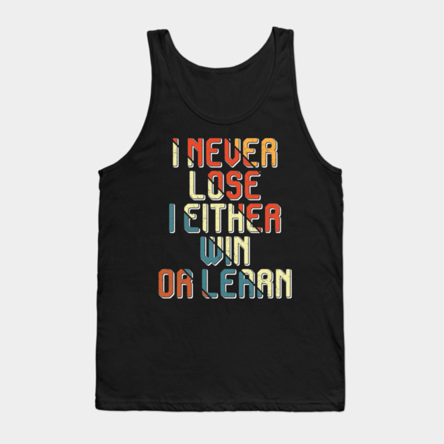 I never lose, Black history Tank Top by UrbanLifeApparel