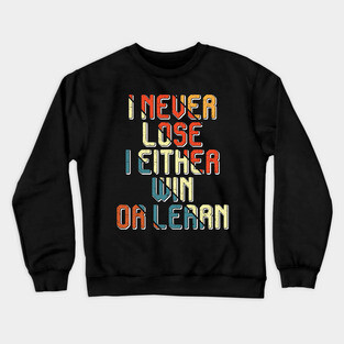 I never lose, Black history Crewneck Sweatshirt