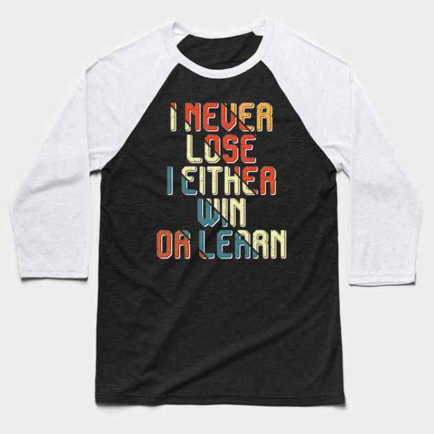 I never lose, Black history Baseball T-Shirt by UrbanLifeApparel