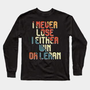 I never lose, Black history Long Sleeve T-Shirt
