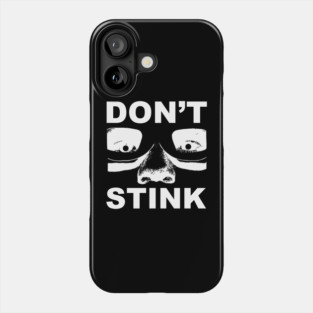 DON'T STINK Phone Case