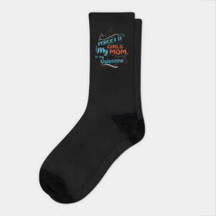 Forget it Girls My Mom Is My Valentine Funny Valentine's Day For Boys Socks