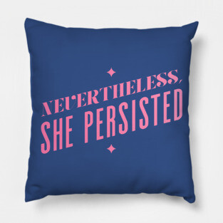She Persisted Pillow