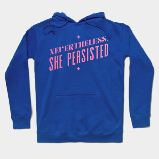 She Persisted Hoodie