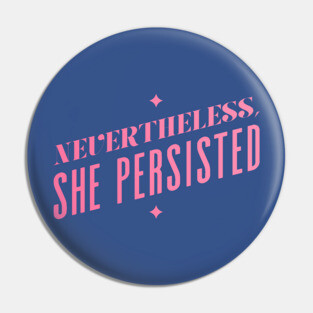 She Persisted Pin