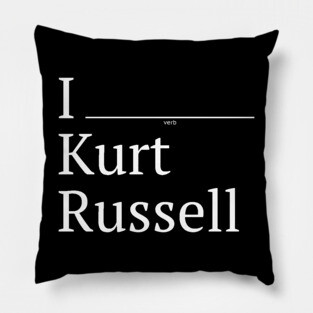 I (verb) Kurt Russell Pillow