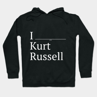 I (verb) Kurt Russell Hoodie