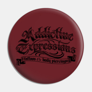 Addictive Expressions Tattoo Pin