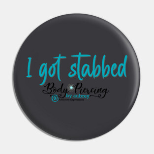 I got stabbed Pin