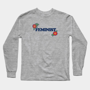 Feminist Long Sleeve T-Shirt