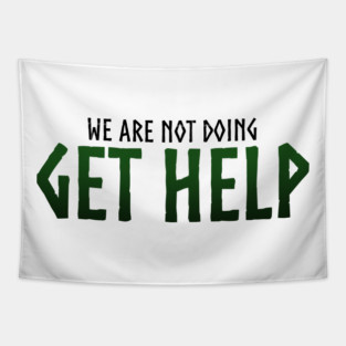 Get Help Loki Quote Tapestry