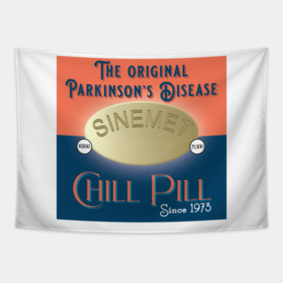 Parkinsons Chill Pill Tapestry