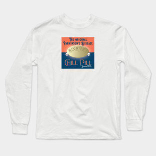 Parkinsons Chill Pill Long Sleeve T-Shirt