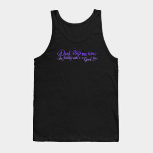 Don't Stop Me Now Tank Top