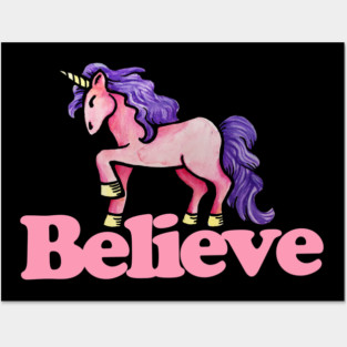 Believe in Unicorns Posters and Art