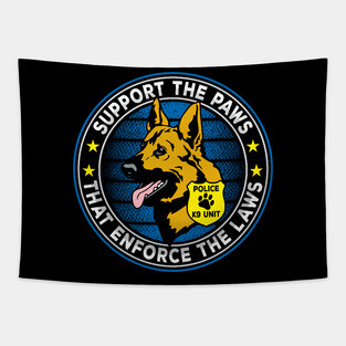 Support The Paws That Enforce The Laws Police K9 Tapestry