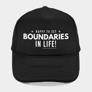 Happy to Set Boundaries in Life Hat