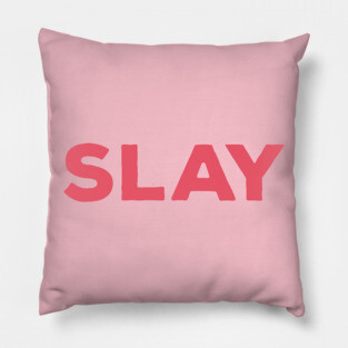 SLAY Pillow