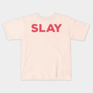 SLAY Kids T-Shirt