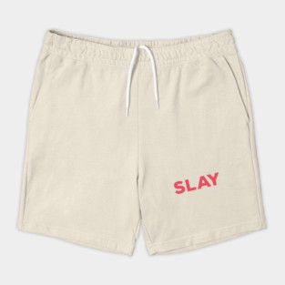 SLAY Shorts