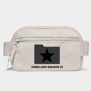 Come and Delete It Bag