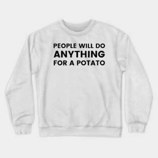 For A Potato | Empire of the Sun Crewneck Sweatshirt