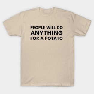 For A Potato | Empire of the Sun T-Shirt