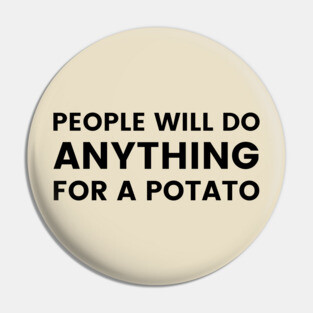 For A Potato | Empire of the Sun Pin