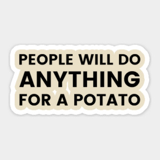 For A Potato | Empire of the Sun Sticker