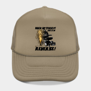 Back up Terry! Put it in Reverse! (color) Hat