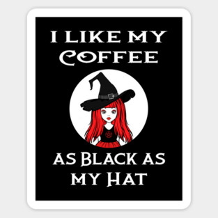 Red Cheeky Witch® I Like My Coffee as Black as my Hat Magnet