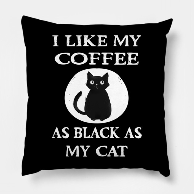 Cheeky Witch® I Like My Coffee as Black as my Cat Pillow by Cheeky Witch