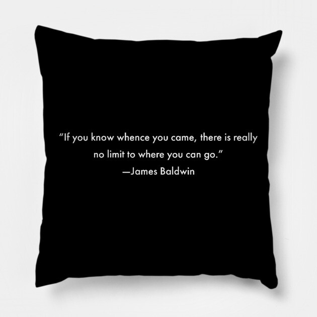 If you know whence you come there is really no limit to where you can go Pillow by UrbanLifeApparel