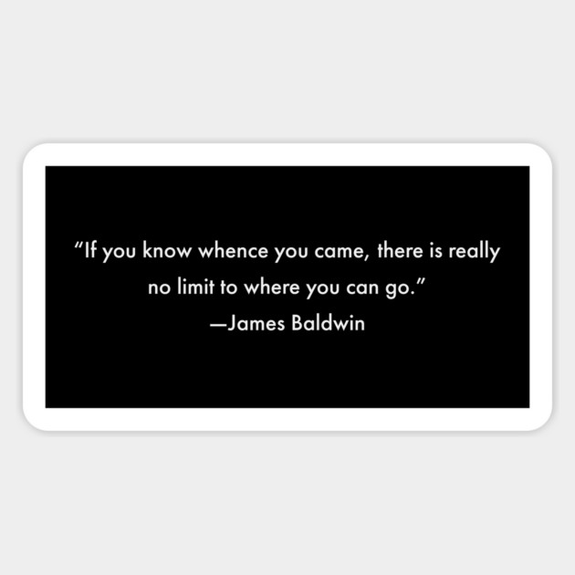 If you know whence you come there is really no limit to where you can go Magnet by UrbanLifeApparel